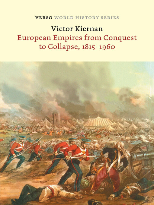 Title details for European Empires from Conquest to Collapse, 1815-1960 by V.G. Kiernan - Available